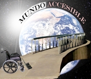 Ilustración en la que podemos ver una parte del universo como imagen de fondo con un planeta en que ocupa la mayor parte de la imagen. Sobre el planeta y con forma curvada se lee el texto MUNDO ACCESIBLE. En un primer plano, sobre la parte inferior del planeta se observa una rampa de hormigón con barandilla y en la esquina inferior izquierda de la imagen sobre la rampa está una silla de ruedas.