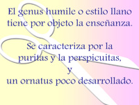 Imagen que muestra una tijera sobre la que aparecen escritas dos frases: El genus humile o estilo llano tiene por objeto la enseñanza. Se caracteriza por la puritas y la perspicuitas y un ornatus poco desarrollado.