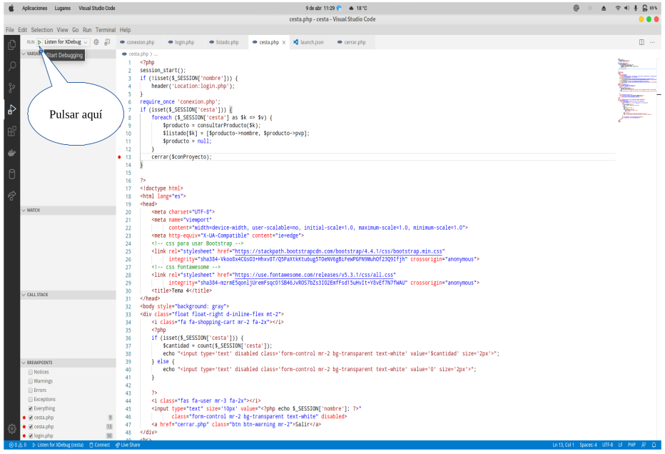 Imagen de Visual Studio Code abierto, a la derecha se puede ver código del archivo cesta.php, a la izquierda un bocadillo con el texto Pusar aquí señañando al boton que inicia la depuración.