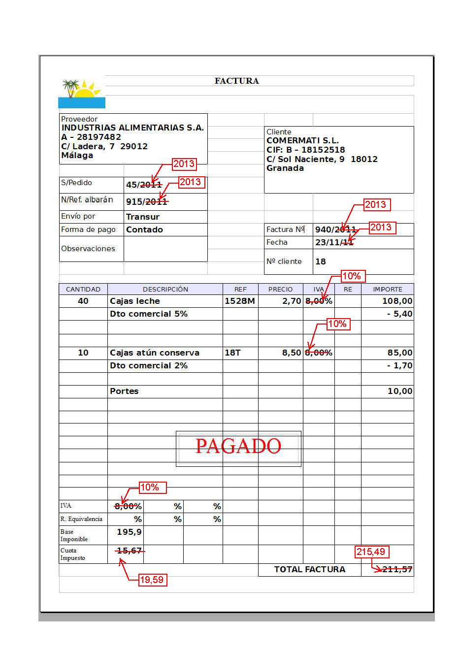 Imagen que refleja una factura que ha sido pagada, por lo que, en la parte central e inferior del documento , se ha anotado la mención “pagado”, marcada en color rojo.