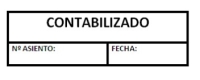 Contabilizado. Sello de “Contabilizado”, con indicación del número de asiento contable y fecha.