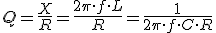 Factor de calidad (Q mayúsculas) es igual a 1 dividido por 2 pi por dos pi multiplicado por la frecuencia por C mayúsculas y por R mayúsculas.