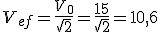 Tensión alterna eficaz (V sub ef) es igual al valor instantáneo de la tensión alterna (V sub 0) entre la raíz cuadrada de 2. Se sustituyen en la fórmula los valores dados.
