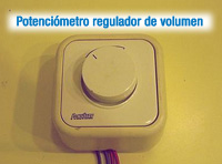 Mando resistivo de volumen con potenciómetro regulador.