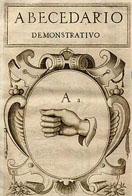 «Abecedario demonstrativo» de Reducción de las letras y arte para enseñar a hablar los mudos, Biblioteca Nacional de España, de Juan Pablo Bonet. 8 Láminas con grabados calcográficos insertos entre las páginas 130 y 131.