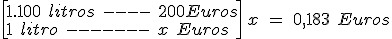 A mil cien litros le corresponde 200 euros a 1 litro le corresponde x, x es igual a cero con ciento ochenta y tres euros le corresponde a cada litro.