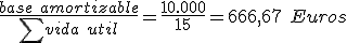 La base amortizable dividido entre la sumatoria de la vida útil es igual a 10.000 dividido entre 15, lo que da un resultado de 666,67.