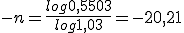 Es igual a la división entre el logaritmo de 0,5503 y el logaritmo de 1,03. El resultad es de 20,21. Al ser la incógnita n y el resultado negativos (cambiamos el signo en ambas partes de la ecuación), pasan a ser positivos y se calcula el tiempo exacto.