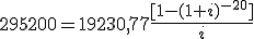 295.200 es igual a 19230,77 por uno menos uno más el interés elevado a menos 20 dividido entre el tipo de interés.