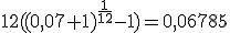 Partiendo de la expresión anterior, 0,06785 dividido entre 12 es igual a 0,005654, que está expresado en tanto por uno, si lo pasamos a tanto por ciento tenemos que multiplicarlo por 100, lo que nos da 0,5654 por ciento.