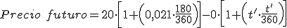 El precio de un futuro será igual a la diferencia de dos valores. El primer valor saldrá del resultado de multiplicar la cotización por el resultado obtenido de sumarle uno al producto del interés por el número de días desde hoy hasta el vencimiento del contrato dividido entre 360. El segundo valor será el resultado de multiplicar el dividendo por el resultado obtenido de sumar uno al producto del interés del mercado por el número de días desde la fecha de pago del dividendo hasta el día de vencimiento del contrato dividido entre 360. En la fórmula hemos sustituido las incógnitas por sus valores.