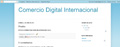 Captura de pantalla de Blogger de google  donde aparece el título del blog “Comercio Digital Internacional” en color azul y la entrada realizada anteriormente con su fecha de publicación.