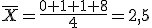 La media de X mayúscula es igual al cociente de 0 más 1 más 1 más 8 dividido todo entre el denominador 4, es igual a 2,5.