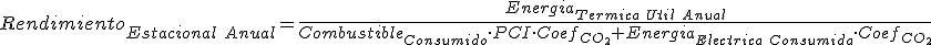 El rendimiento estacional anual es igual a la energía térmica útil anual partido por del producto del combustible consumido, el poder calorífico inferior, el coeficiente de emisiones de dióxido de carbono del combustible mas la energía eléctrica consumida por el coeficiente de emisiones de dióxido de carbono de la energía eléctrica.