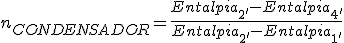 Rendimiento condensador es igual a diferencia de entalpías puntos del gráfico 2´y 4´dividida por diferencia de entalpías puntos 2´y 1´.