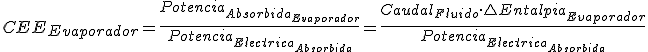 Coeficiente de Eficiencia Energética Evaporador es igual a Potencia Absorbida Evaporador partido por Potencia Eléctrica Absorbida e igual a Caudal de Fluido por Diferencia de Entalpías en Evaporador partido por Potencia Eléctrica Absorbida.