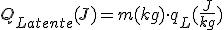 Calor latente en julios es igual al producto de la masa en kilogramos por el calor de cambio de estado correspondiente medido en julios por kilogramo.