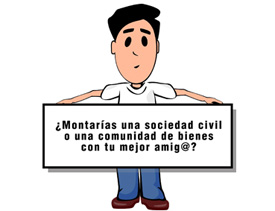  Ilustración de muñeco adulto con cara de duda y un cartel que dice ¿Montarías una sociedad civil o una comunidad de bienes con tu mejor amig@?