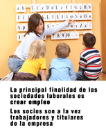 Maestra enseñando a leer a dos niños y una niña, abajo hay un cartel que dice “La principal finalidad de las sociedades laborales es crear empleo. Los socios son a la vez trabajadores y titulares de la empresa”.