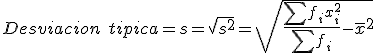 S minúscula igual a la raíz cuadrada de s2 o de la varianza.